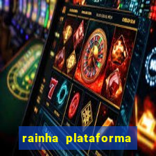 rainha plataforma de jogos